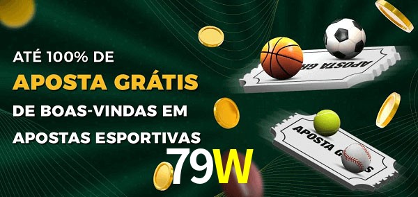 79W Ate 100% de Aposta Gratis